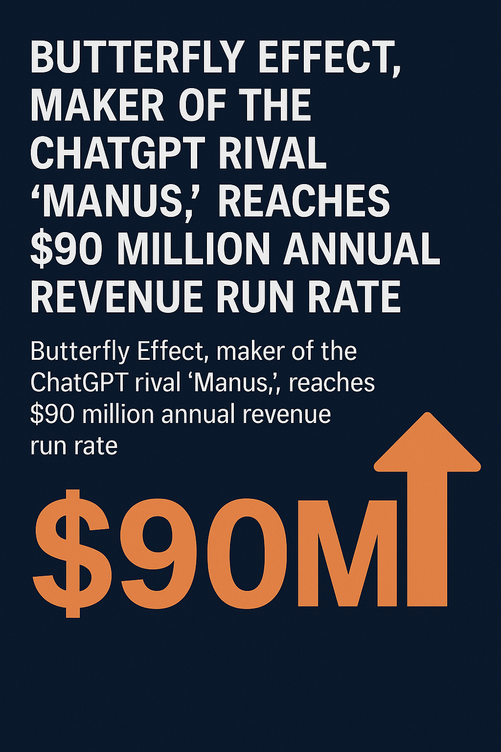 ChatGPT競合「Manus」を展開するButterfly Effect、年間9000万ドルの収益ランレート達成